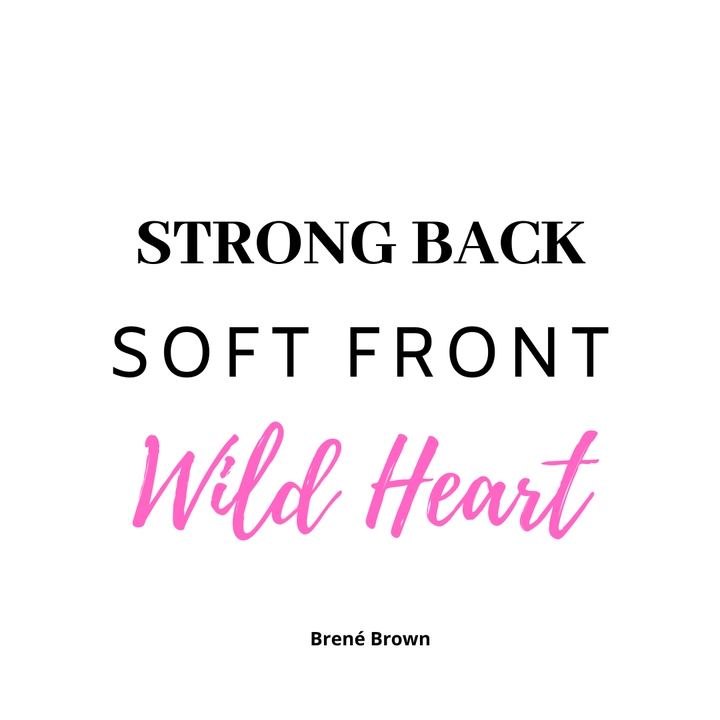 strong back, soft front, wild heart