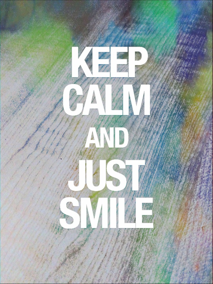 Just keep calm
