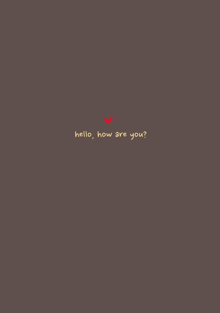 Hello, How Are You