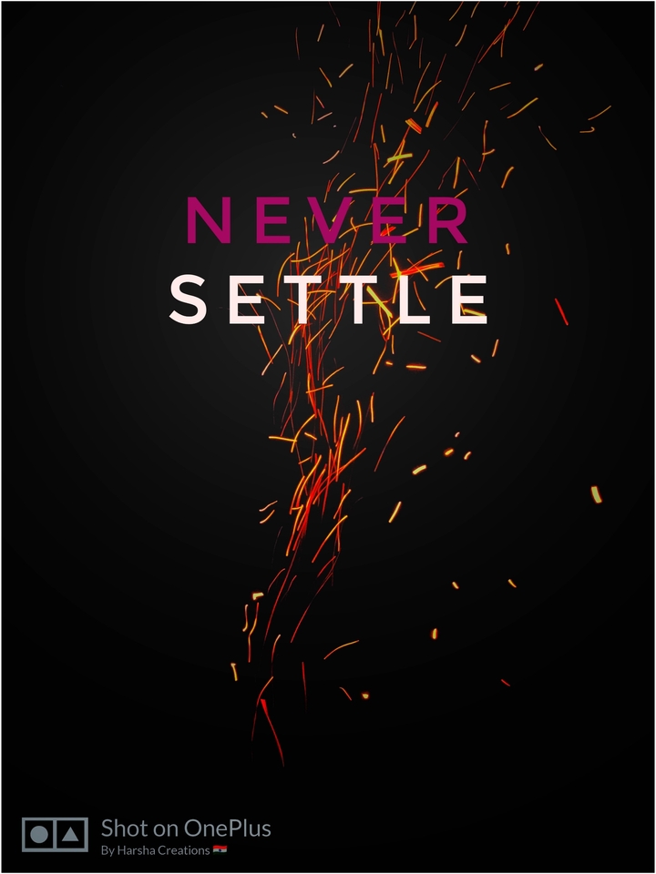 never settle