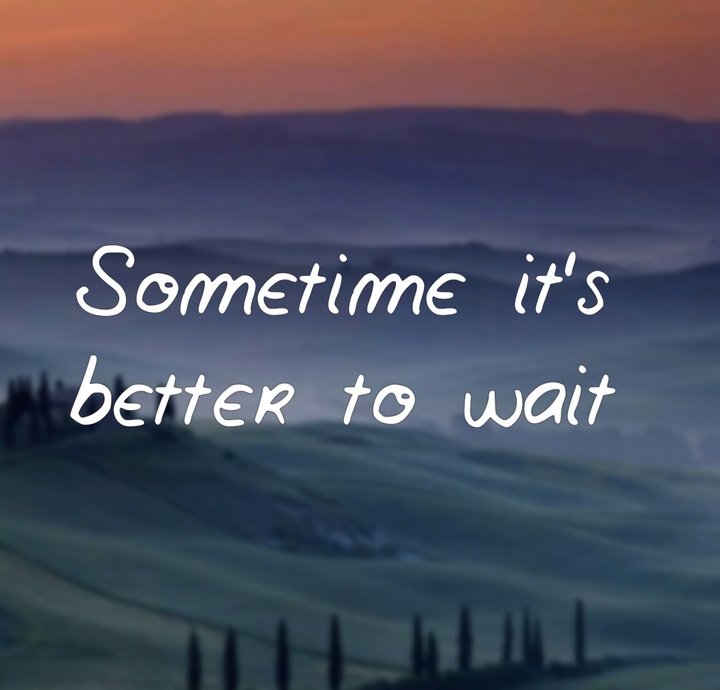 wait