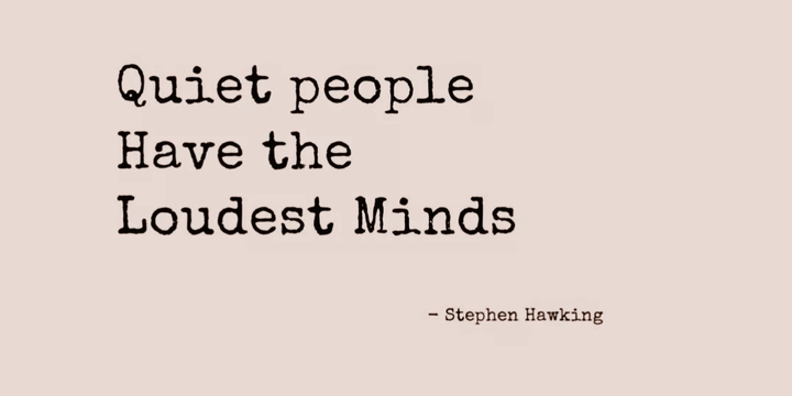 quiet people have the loudest minds