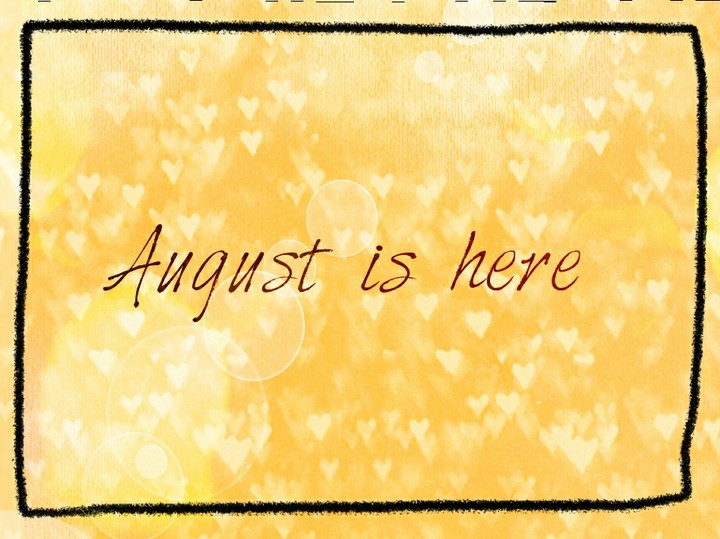 August, beautiful August ✨