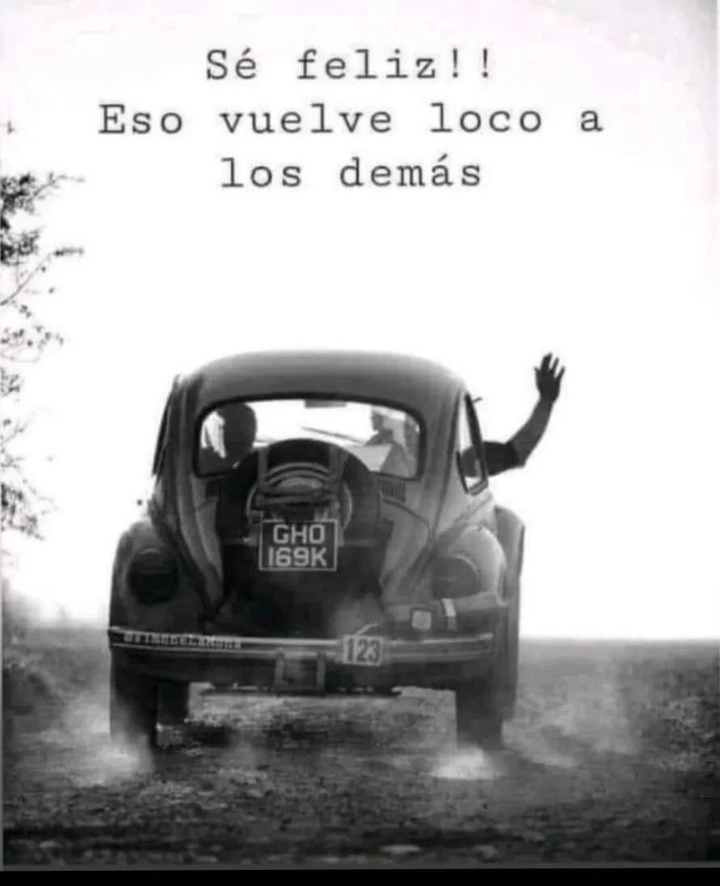 Vayan a ser felices es gratis....?️??