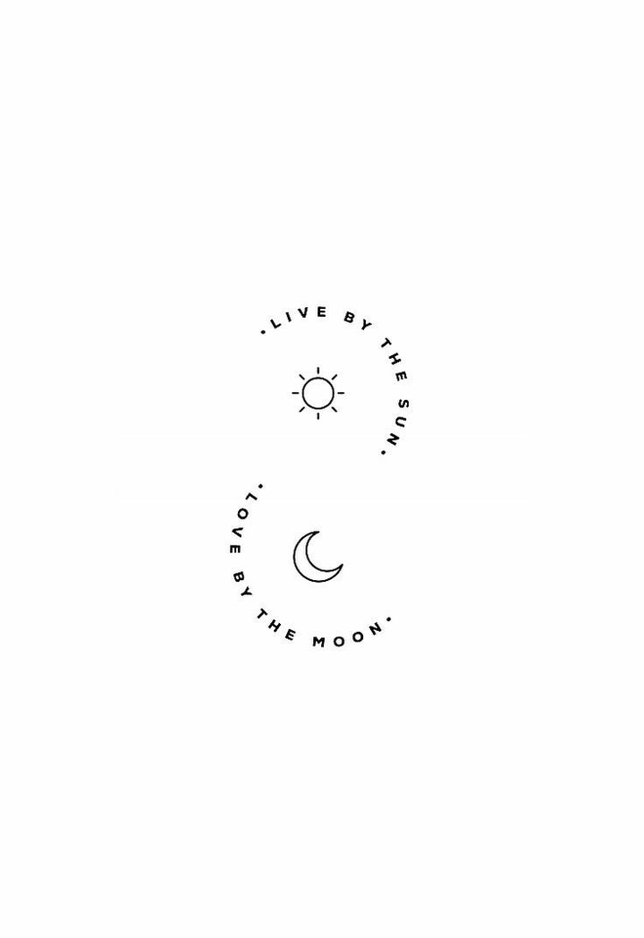 live by the sun. love by the moon