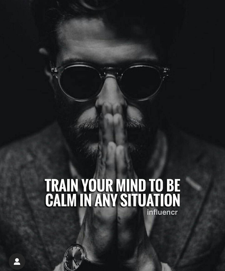 be calm