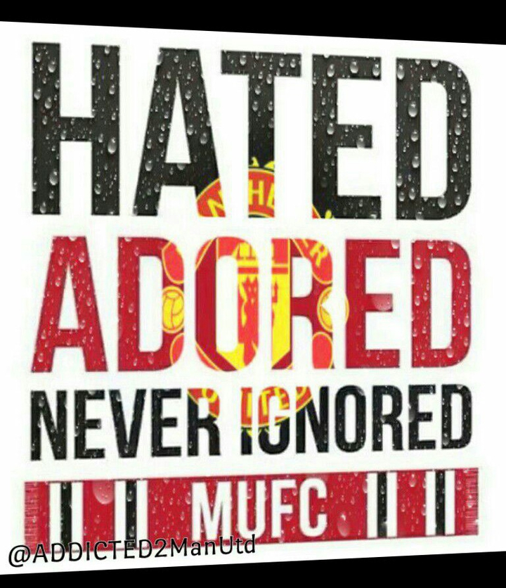 hated adored never ignored, MANCHESTER UNITED!