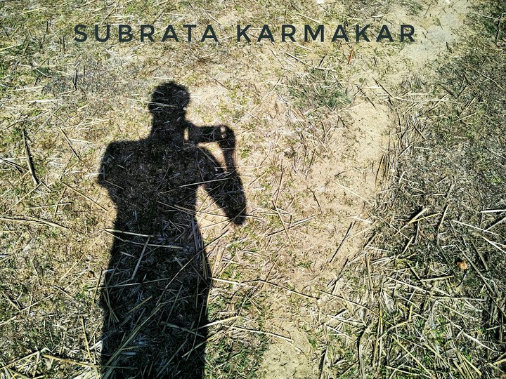 SUBRATA KAMAKAR -Shadow