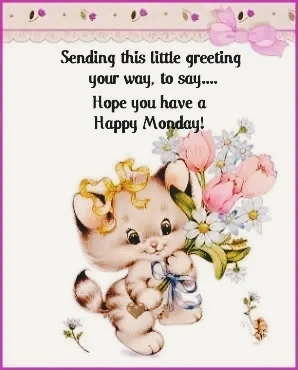 Good Morning  Monday