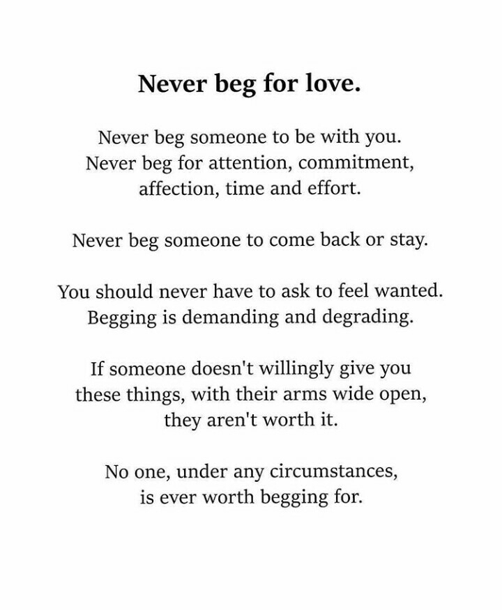NEVER BEG FOR LOVE