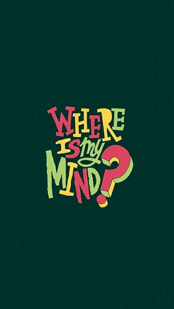 where is my mind