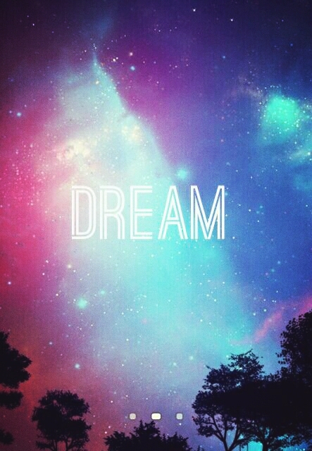 dream!
