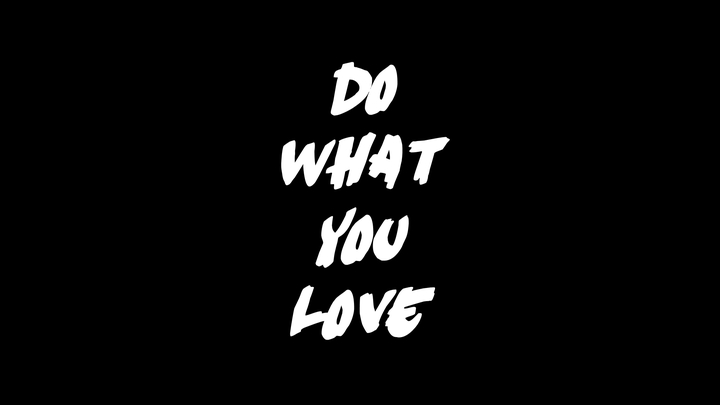 Do what you love 2