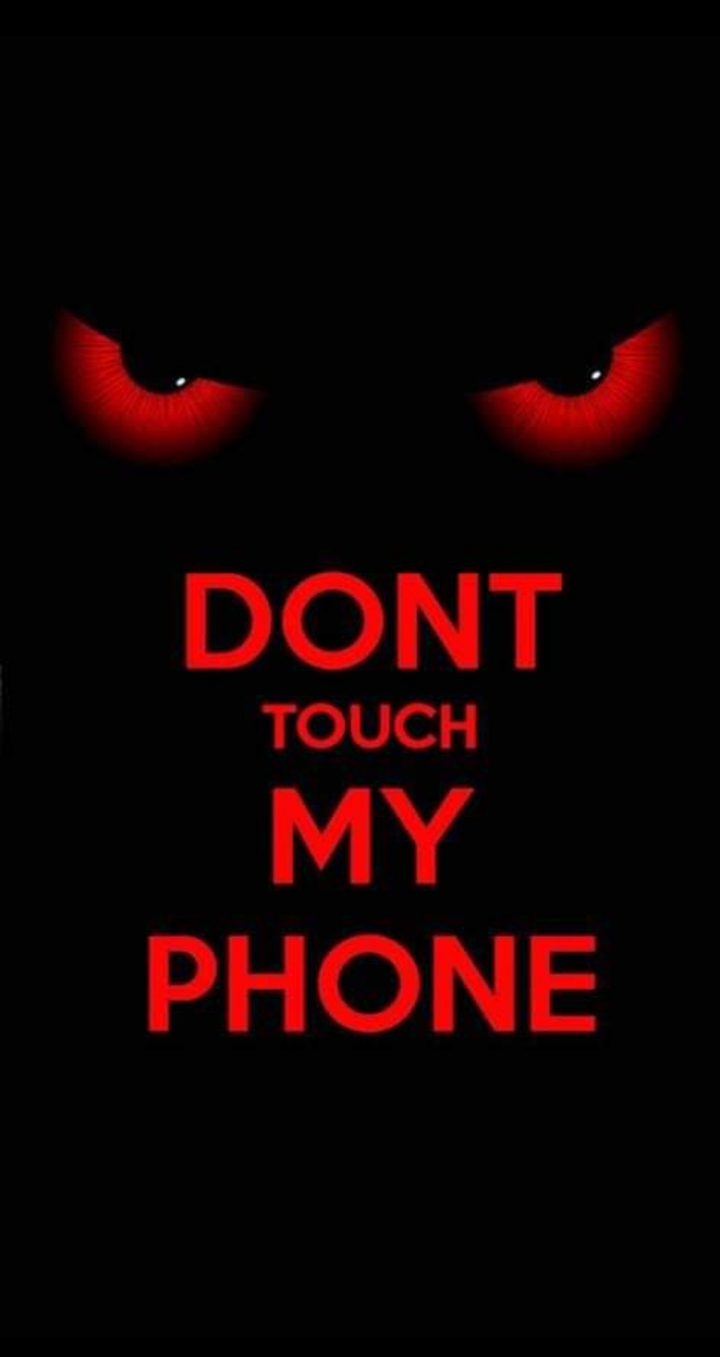 Dont touch my phone