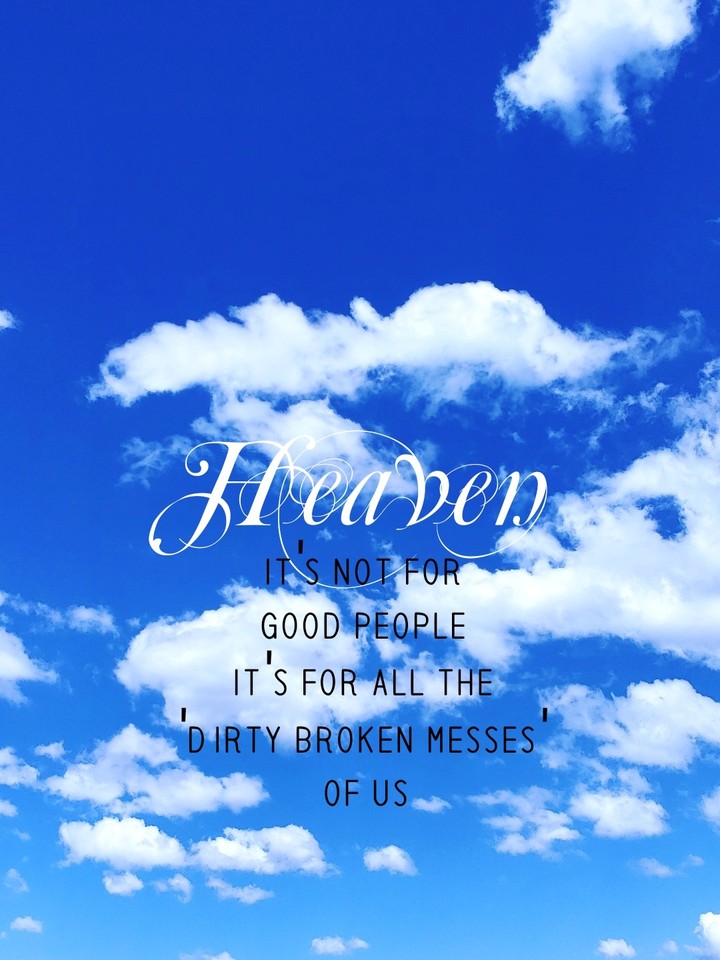 heaven is for you