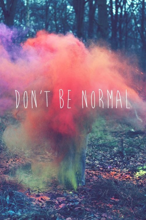 be weird