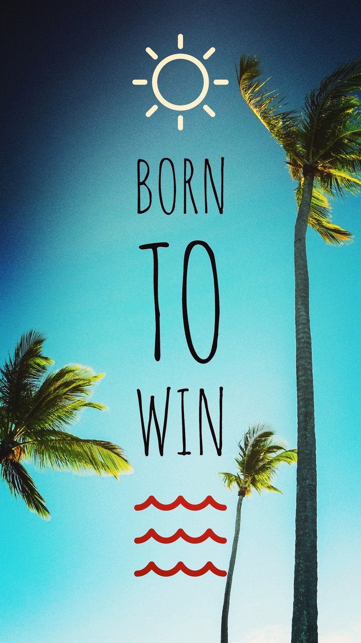 Born To Win