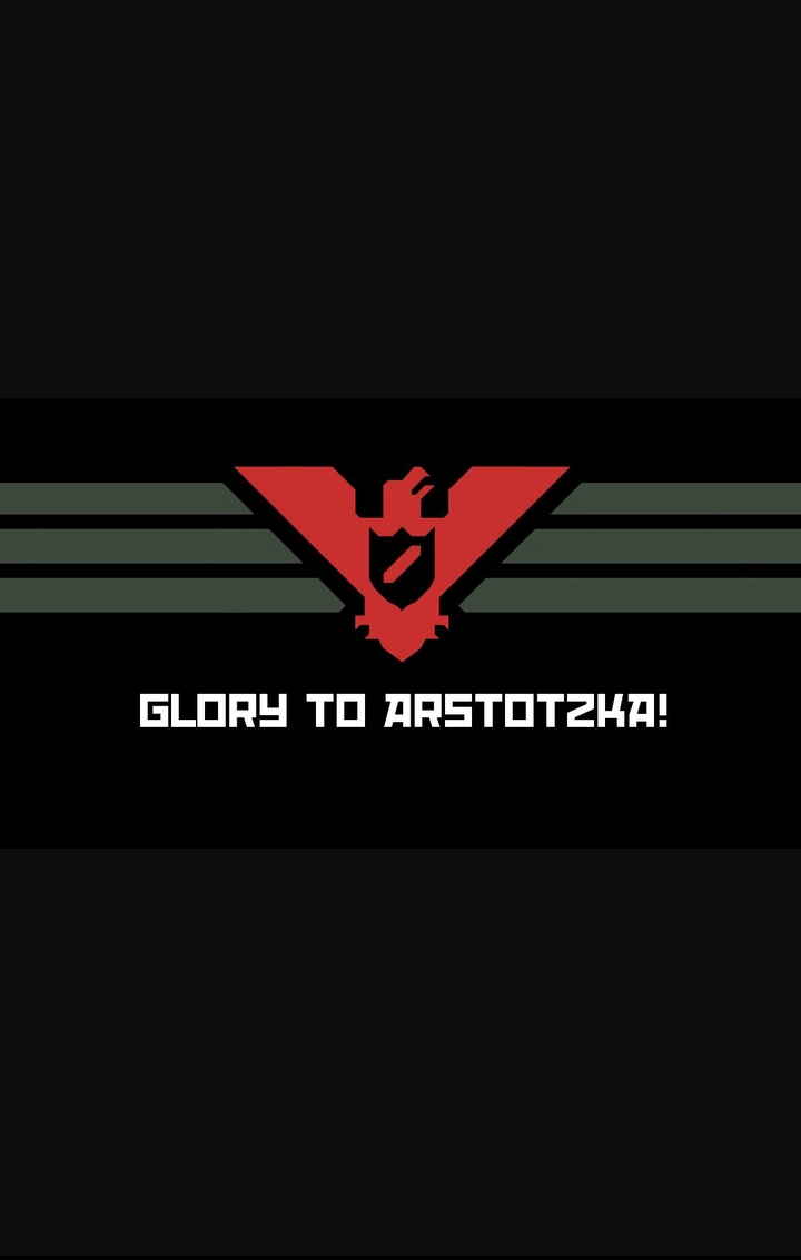 Glory to Arstotzka!
