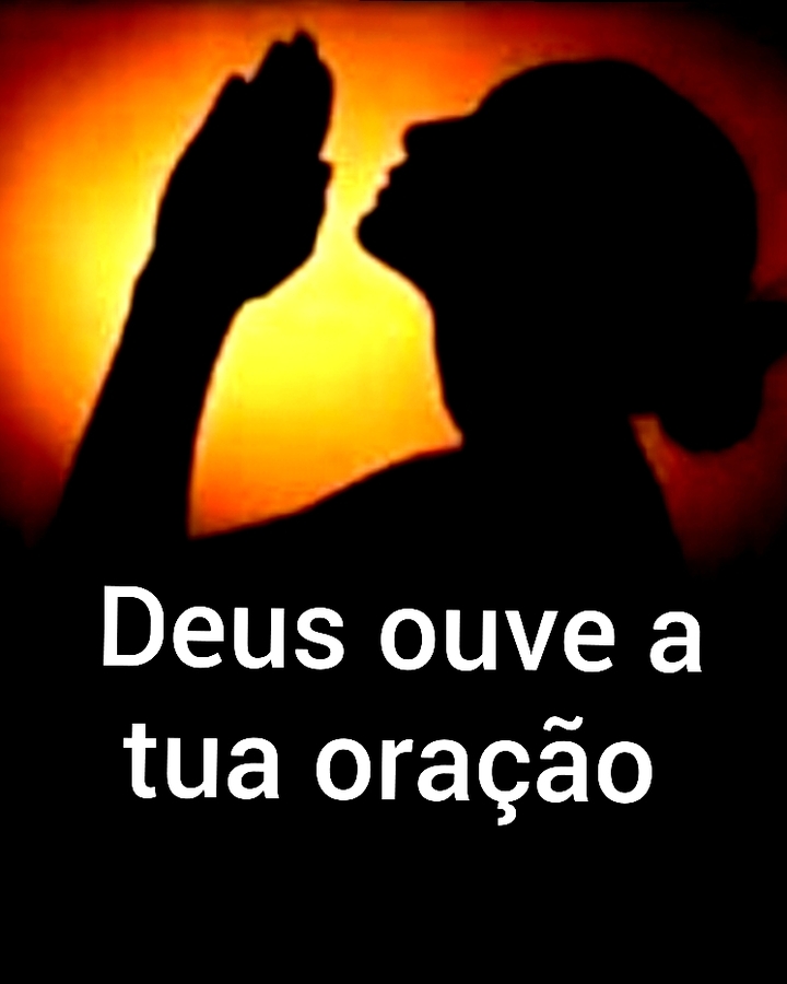 DEUS ESTÁ OUVINDO A TUA ORAÇÃO