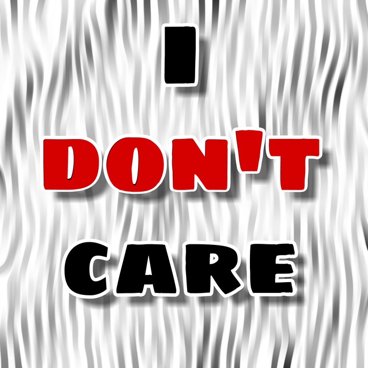 i don't care