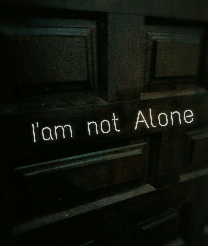I'am not Alone