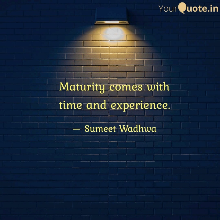 Maturity