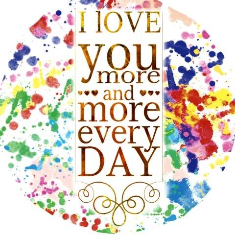 I Love You More And More Every Day