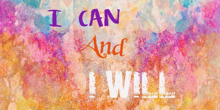 I can and I will