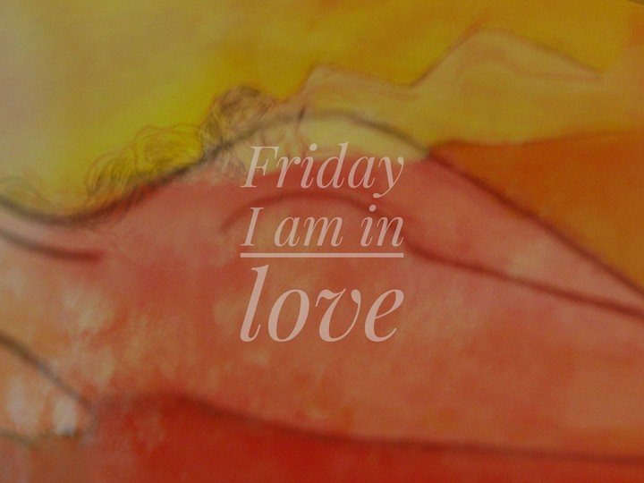 friday i am in love