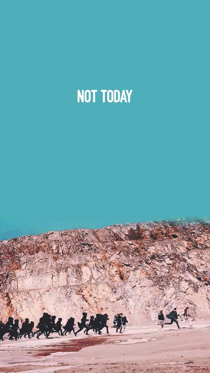 Not Today