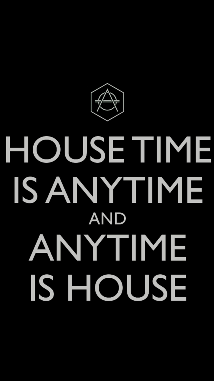 housetime is anytime