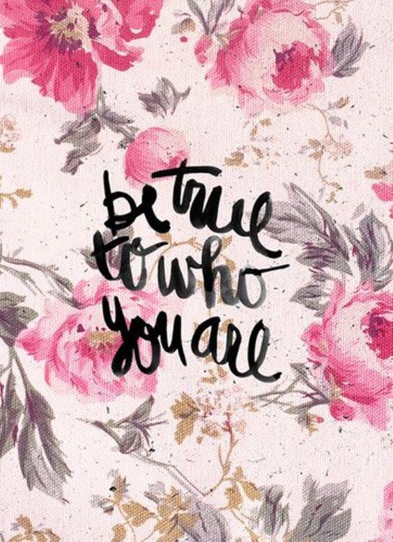 be true to who you are