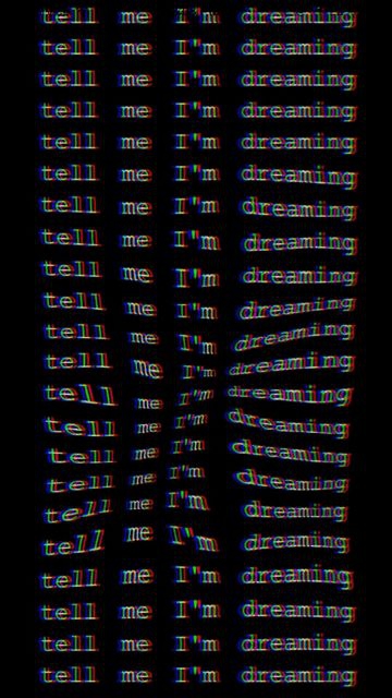 tall me i'm dreaming