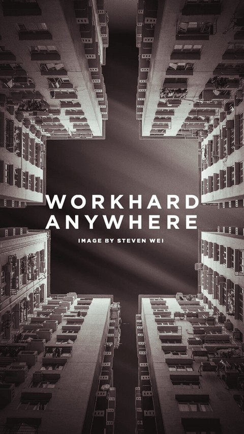 Work Hard Anywhere