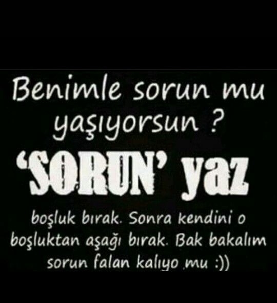 SORUN.             :-))
