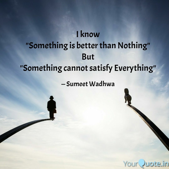 Something cannot satisfy everything