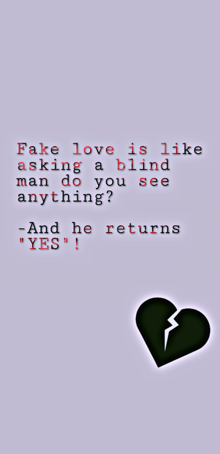 Fake Love !