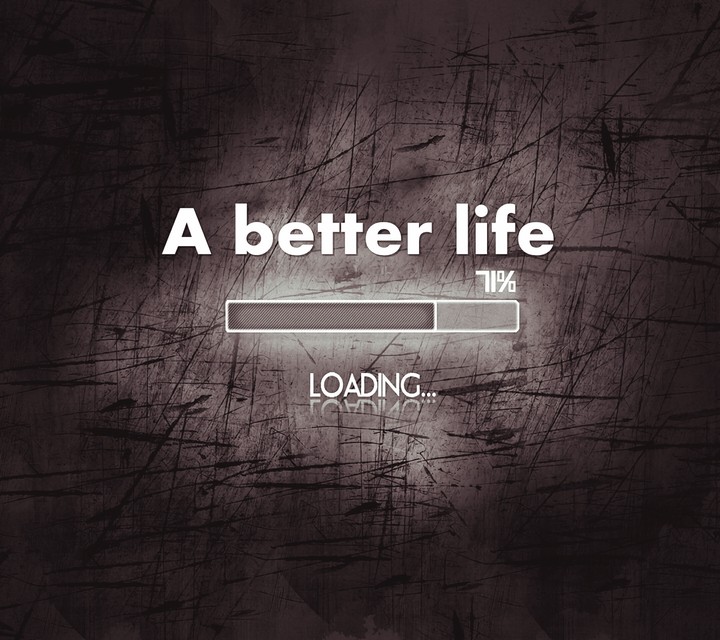 A BETTER LIFE