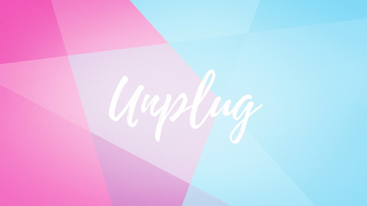 let's unplug ourselves