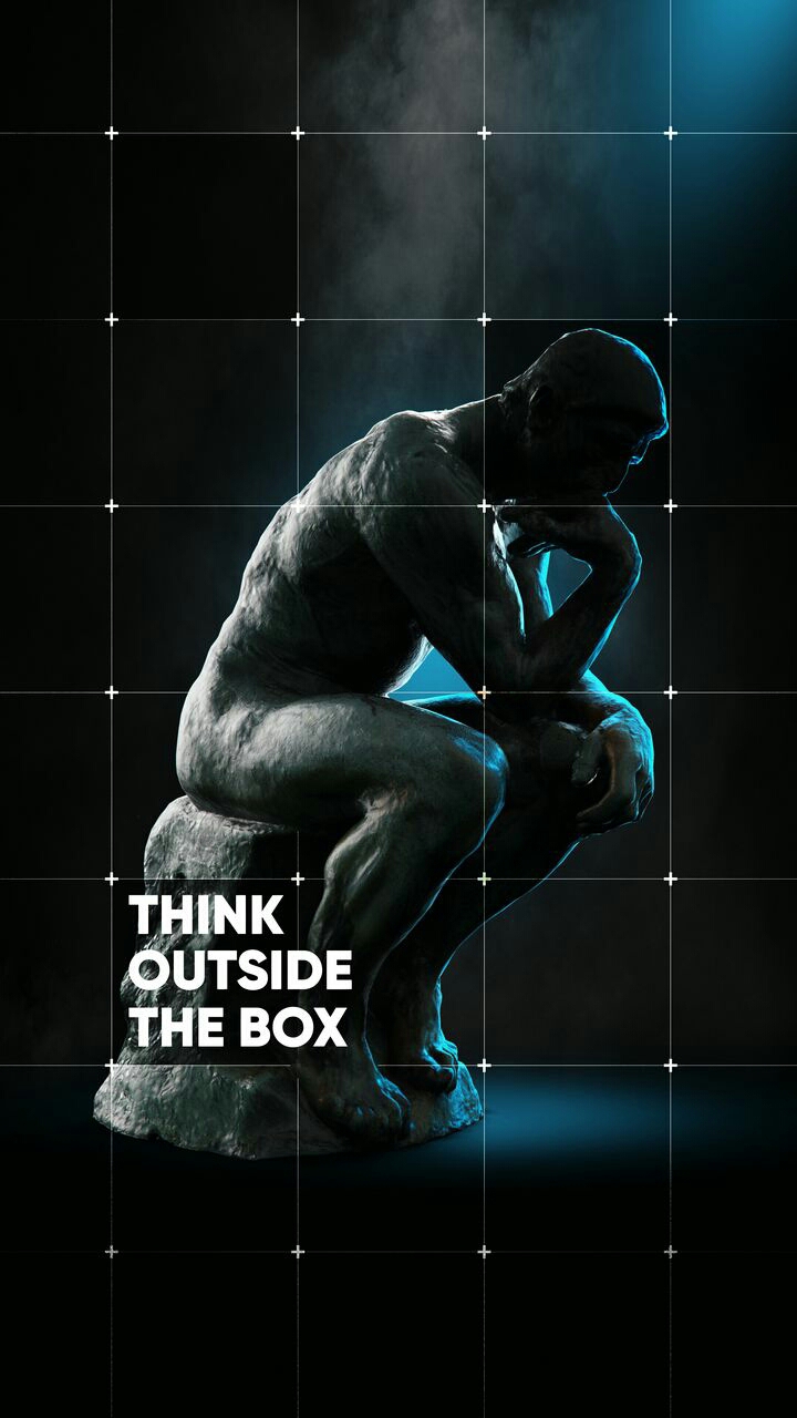 Think outside of the Box.