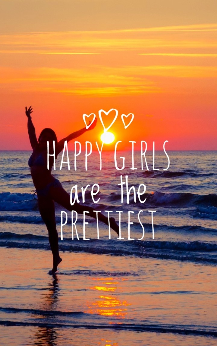 happy girls are the prettiest