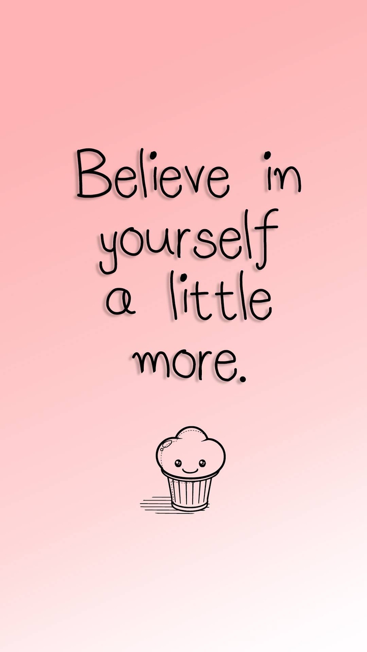 Believe in yourself