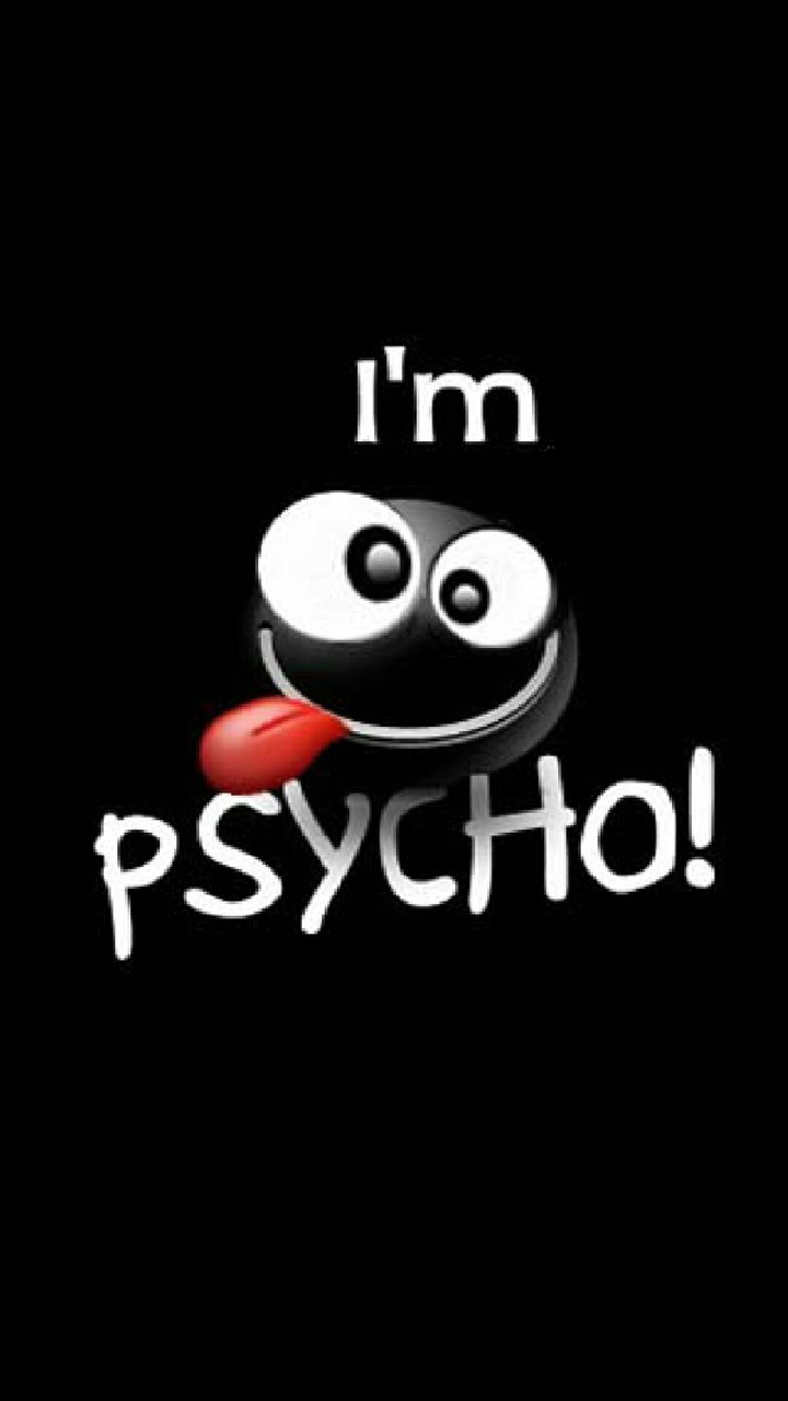 I'm Psycho!