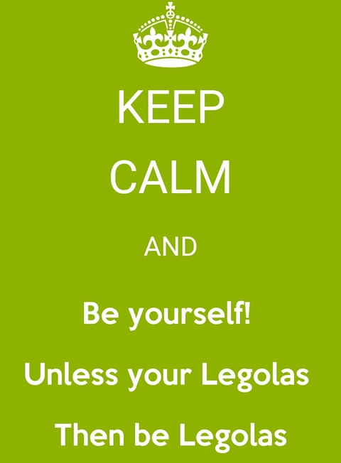keep calm Legolas