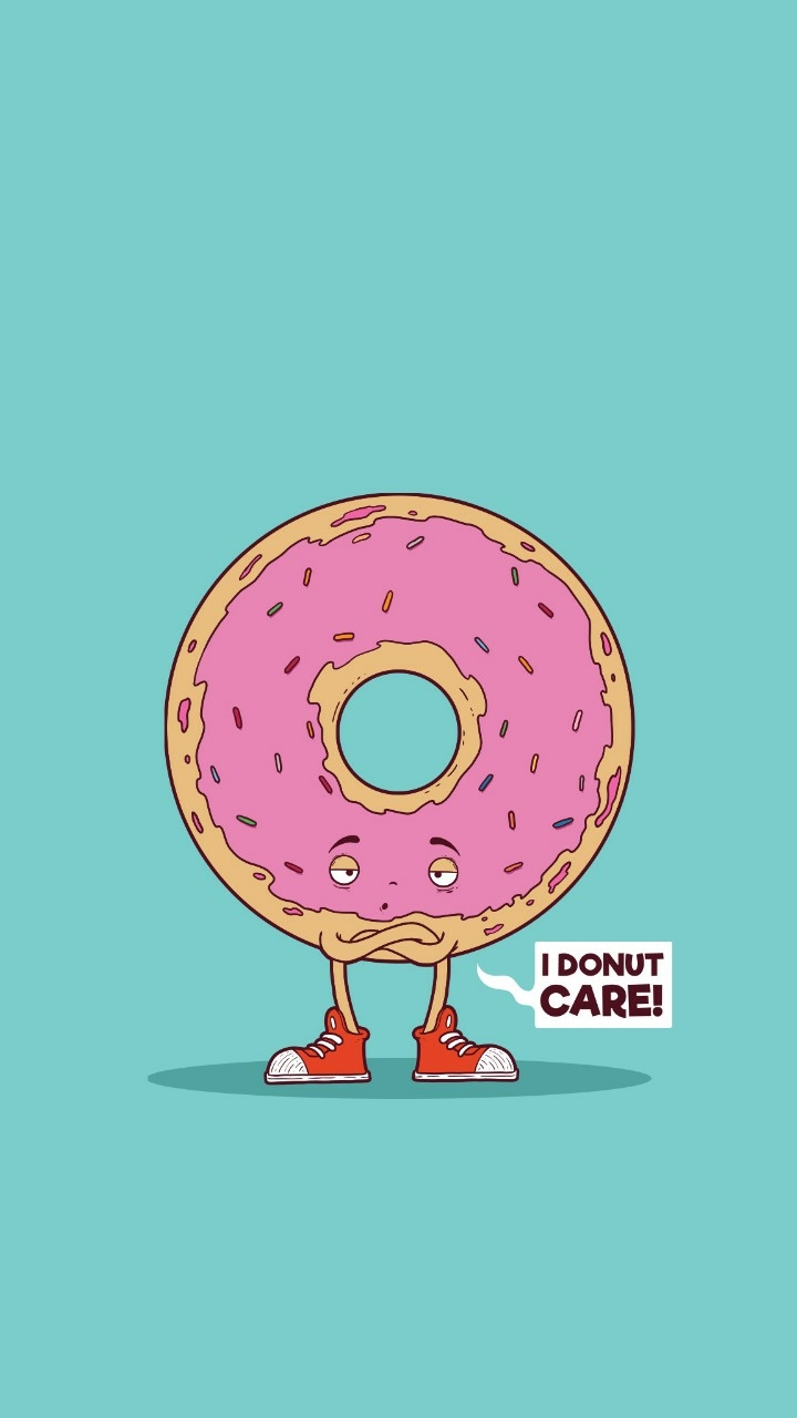 I donut care