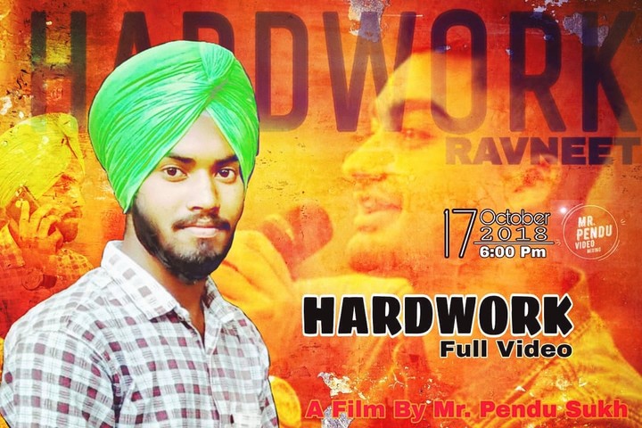 HARDWORK - RAVNEET - SUKH MEHRA - MR. PENDU SUKH