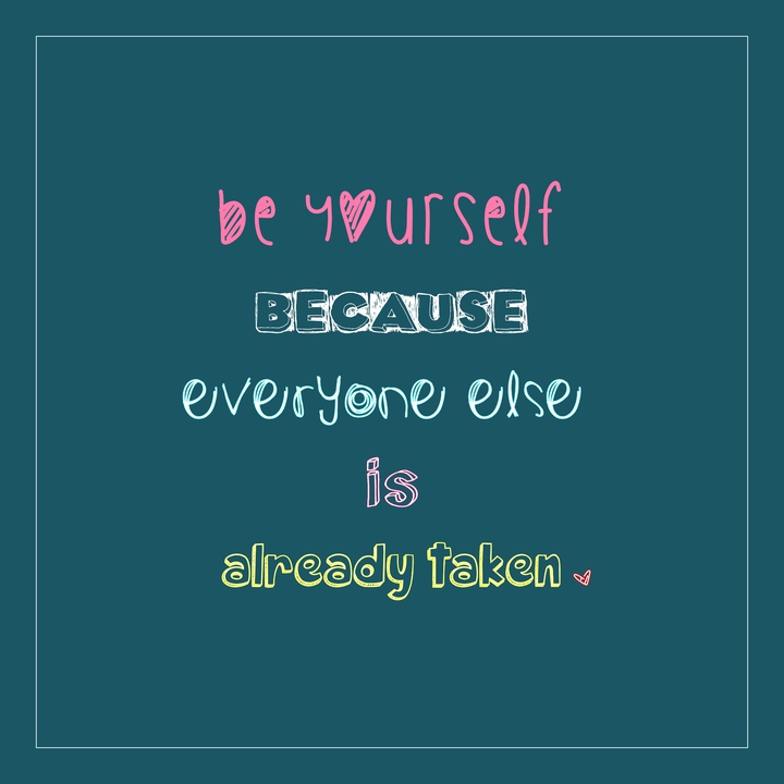 Be Yourself