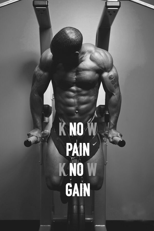 No pain no gain