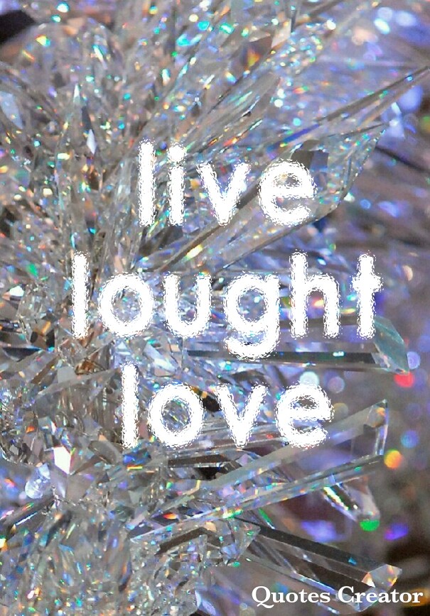 live lought love