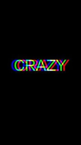 crazy